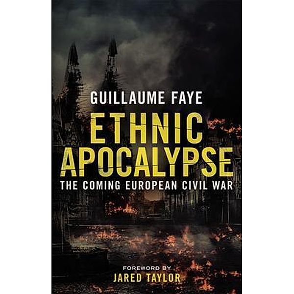 Ethnic Apocalypse / Arktos Media Ltd., Guillaume Faye