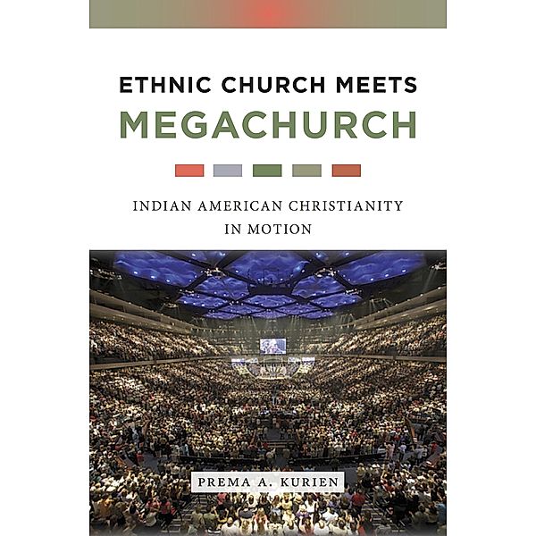 Ethnic Church Meets Megachurch, Prema A. Kurien