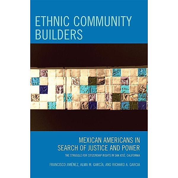 Ethnic Community Builders, Francisco Jiménez, Alma M. García, Richard A. Garcia
