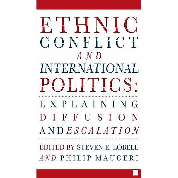 Ethnic Conflict and International Politics: Explaining Diffusion and Escalation, S. Lobell, P. Mauceri