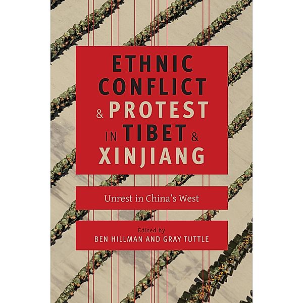 Ethnic Conflict and Protest in Tibet and Xinjiang / Studies of the Weatherhead East Asian Institute, Columbia University