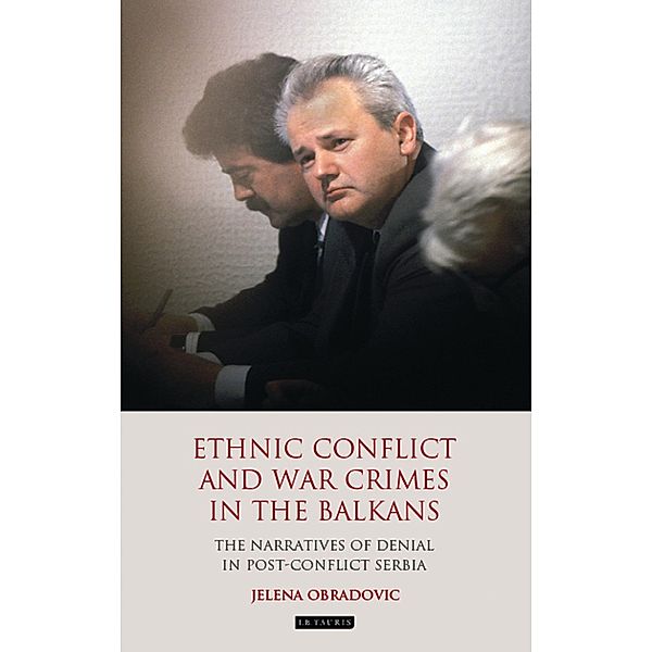 Ethnic Conflict and War Crimes in the Balkans, Jelena Obradovic