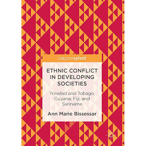 Ethnic Conflict in Developing Societies, Ann Marie Bissessar
