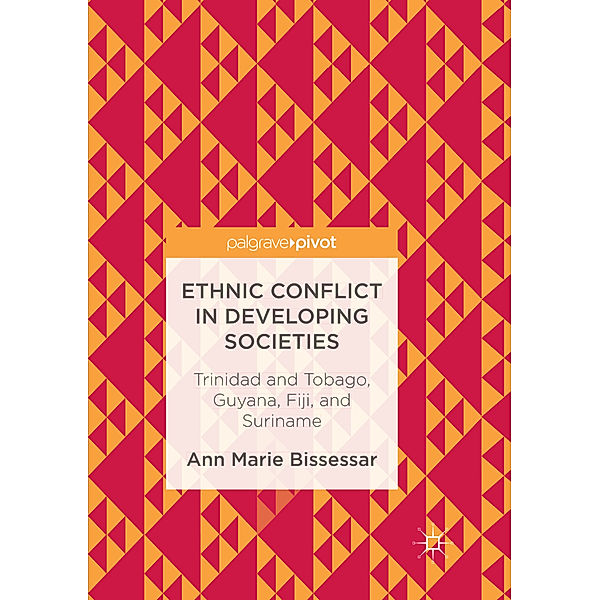 Ethnic Conflict in Developing Societies, Ann Marie Bissessar