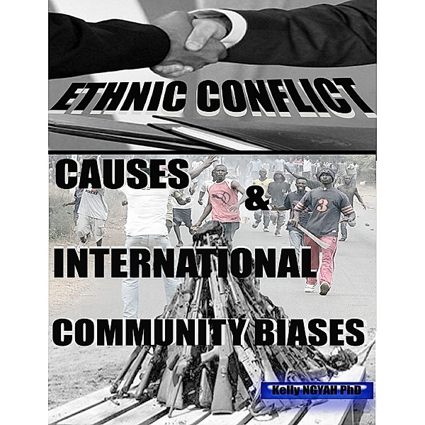 Ethnic Conflicts Causes and International Community Biases, Kelly NGYAH