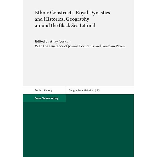 Ethnic Constructs, Royal Dynasties and Historical Geography around the Black Sea Littoral