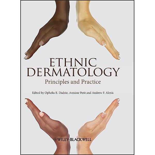 Ethnic Dermatology, Ophelia E. Dadzie, Antoine Petit, Andrew F. Alexis