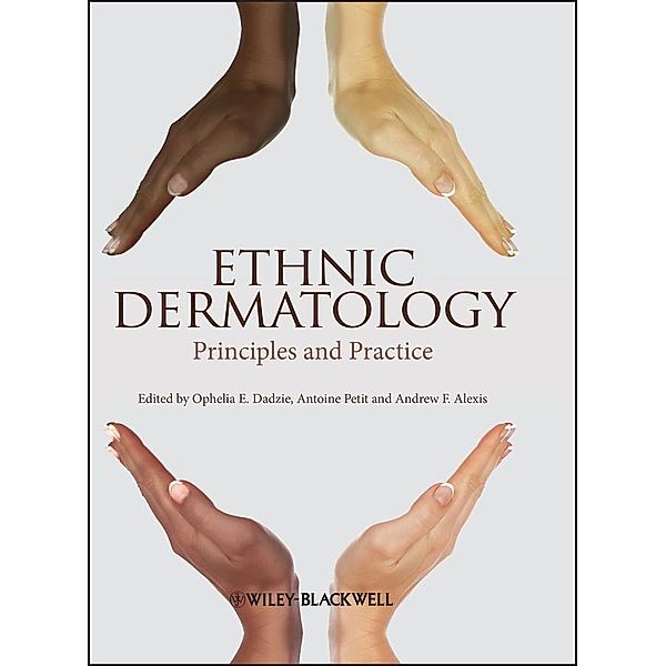 Ethnic Dermatology, Ophelia E. Dadzie, Antoine Petit, Andrew F. Alexis