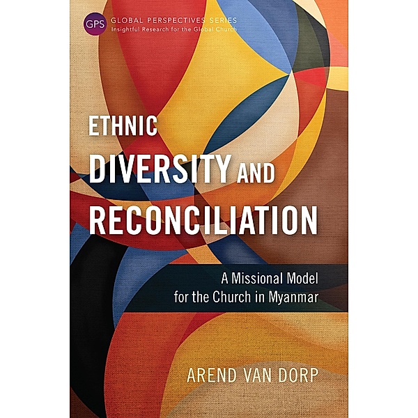 Ethnic Diversity and Reconciliation / Global Perspectives Series, Arend Van Dorp