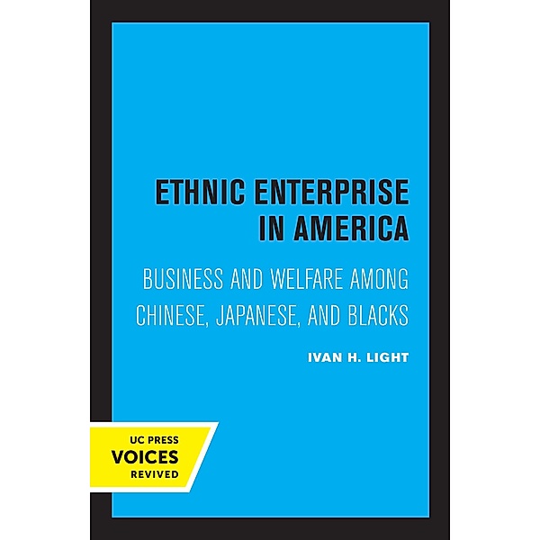 Ethnic Enterprise in America, Ivan Light