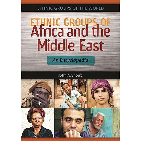 Ethnic Groups of Africa and the Middle East, John A. Shoup