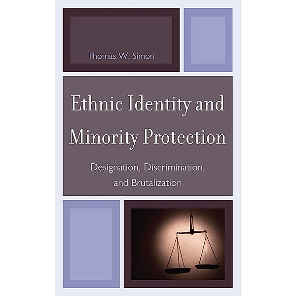 Ethnic Identity and Minority Protection, Thomas W. Simon