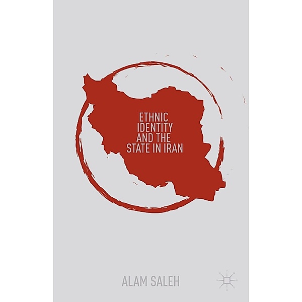 Ethnic Identity and the State in Iran, A. Saleh