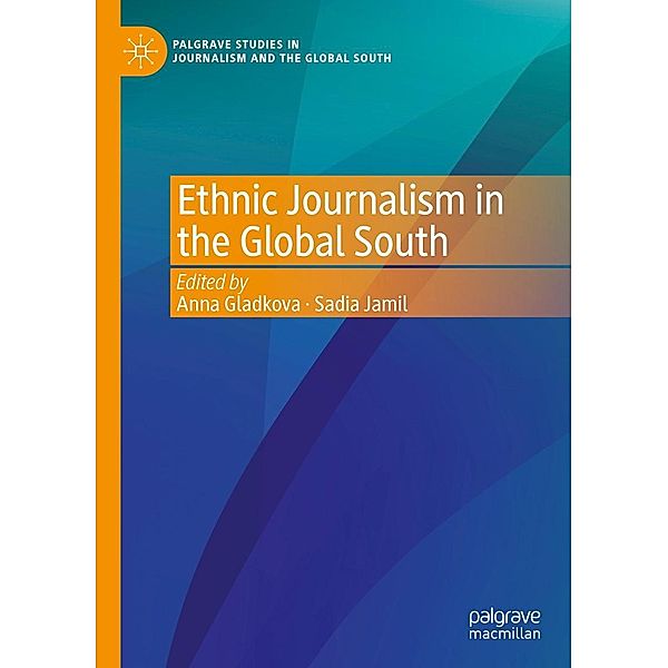 Ethnic Journalism in the Global South / Palgrave Studies in Journalism and the Global South