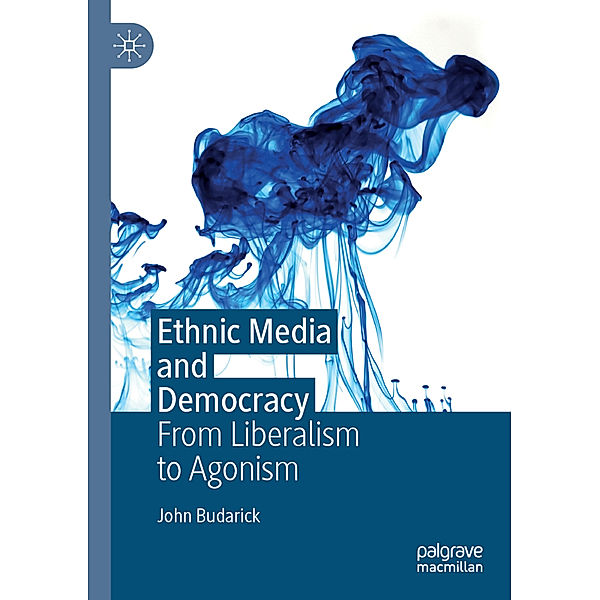 Ethnic Media and Democracy, John Budarick