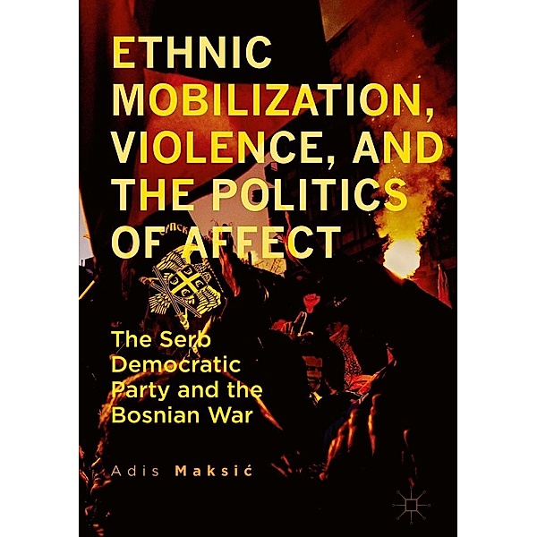 Ethnic Mobilization, Violence, and the Politics of Affect / Progress in Mathematics, Adis Maksic