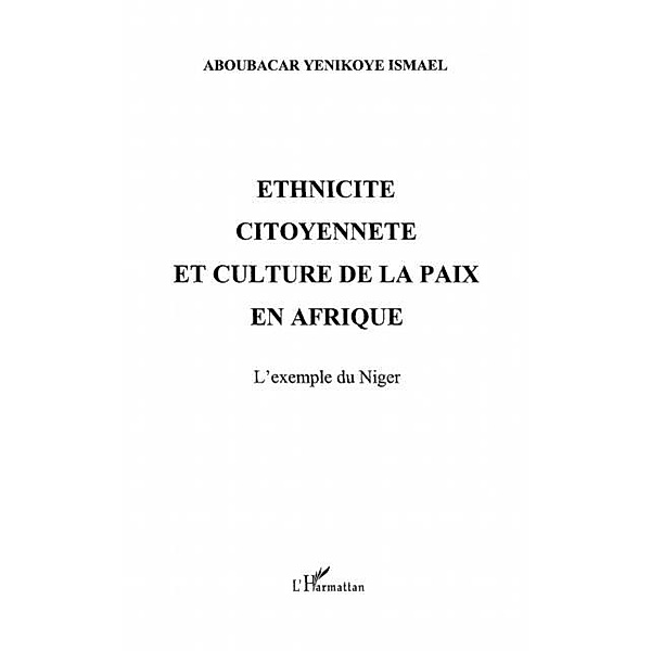 ETHNICITE, CITOYENNETE ET CULTURE DE LA PAIX EN AFRIQUE, Ismael Aboubacar Yenikoye