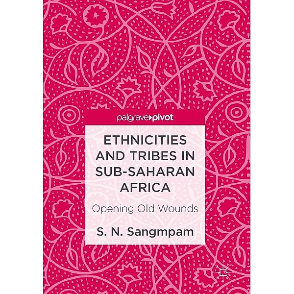 Ethnicities and Tribes in Sub-Saharan Africa / Progress in Mathematics, S. N. Sangmpam