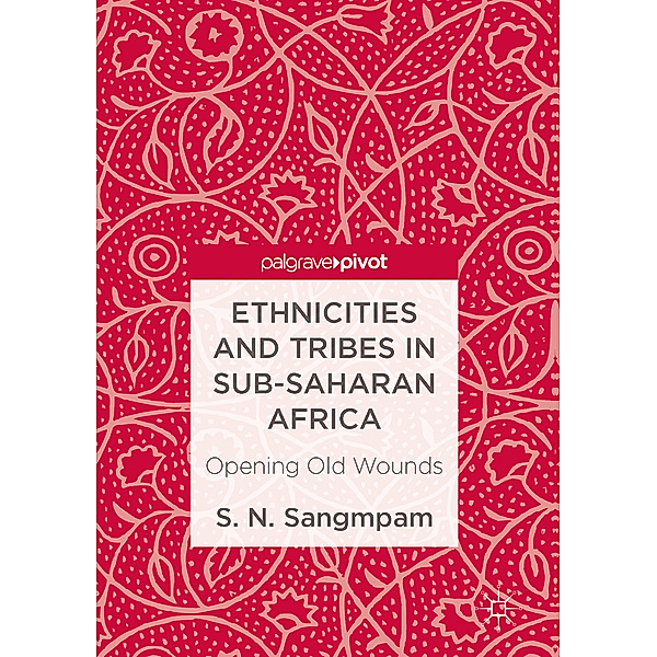 Ethnicities and Tribes in Sub-Saharan Africa, S. N. Sangmpam