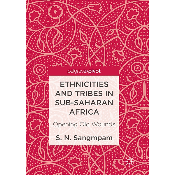 Ethnicities and Tribes in Sub-Saharan Africa, S. N. Sangmpam