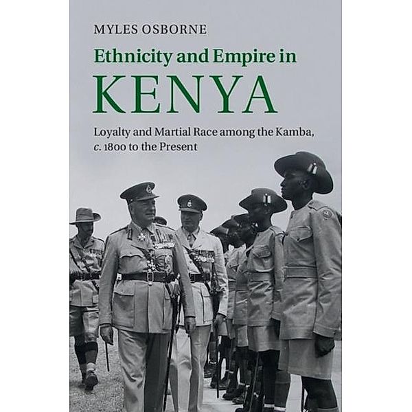 Ethnicity and Empire in Kenya, Myles Osborne