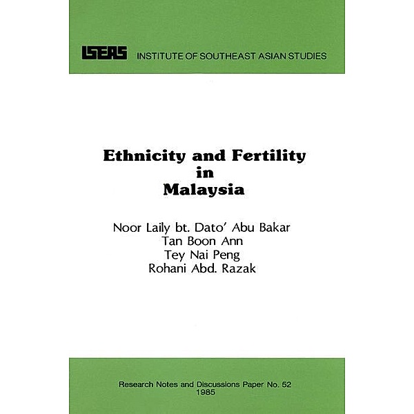 Ethnicity and Fertility in Malaysia, Noor Laily bt. Dato' Abu Bakar, Boon Ann Tan, Nai Peng Tey