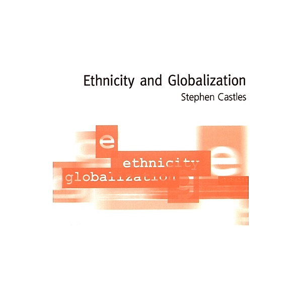 Ethnicity and Globalization, Stephen Castles