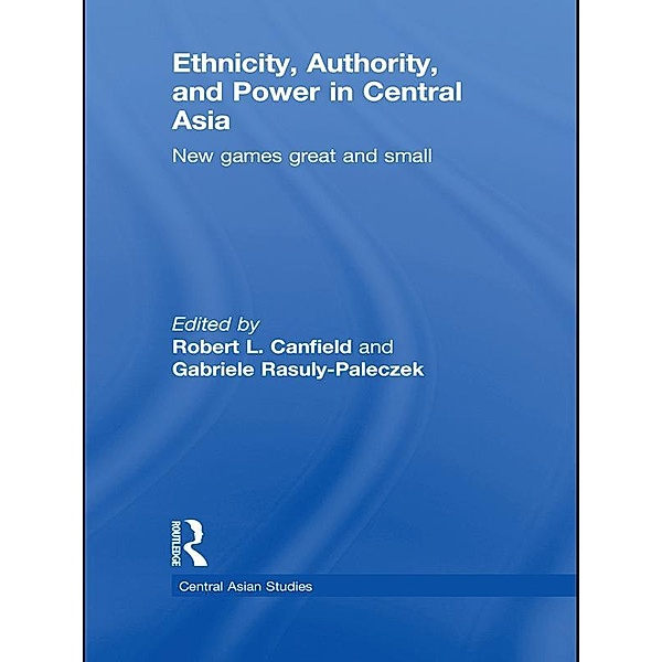 Ethnicity, Authority, and Power in Central Asia