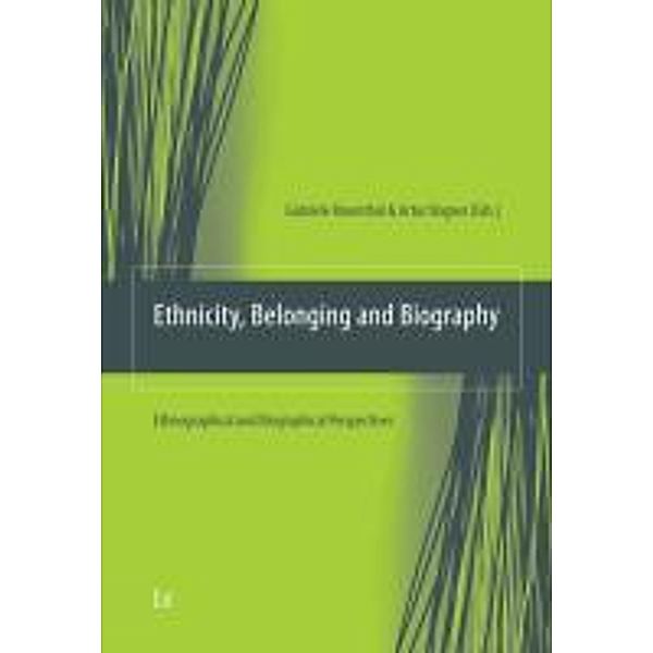 Ethnicity, Belonging and Biography, Ursula Apitzsch, Floya Anthias, Dan Bar-On, Artur Bogner, Kathy Davis, Irina Fefler