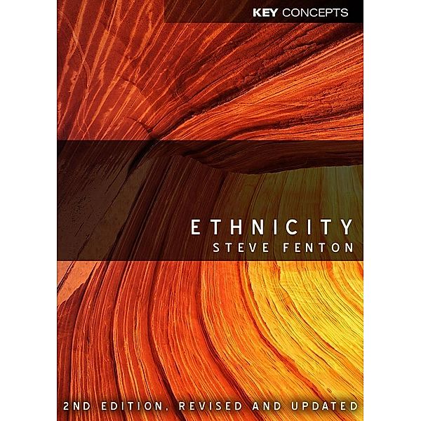 Ethnicity / Key Concepts, Steve Fenton