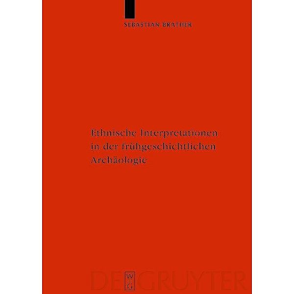 Ethnische Interpretationen in der frühgeschichtlichen Archäologie / Reallexikon der Germanischen Altertumskunde - Ergänzungsbände Bd.42, Sebastian Brather