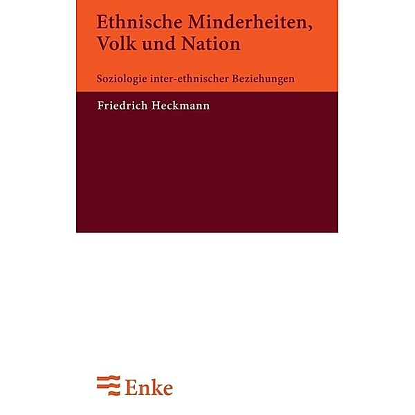 Ethnische Minderheiten, Volk und Nation, Friedrich Heckmann