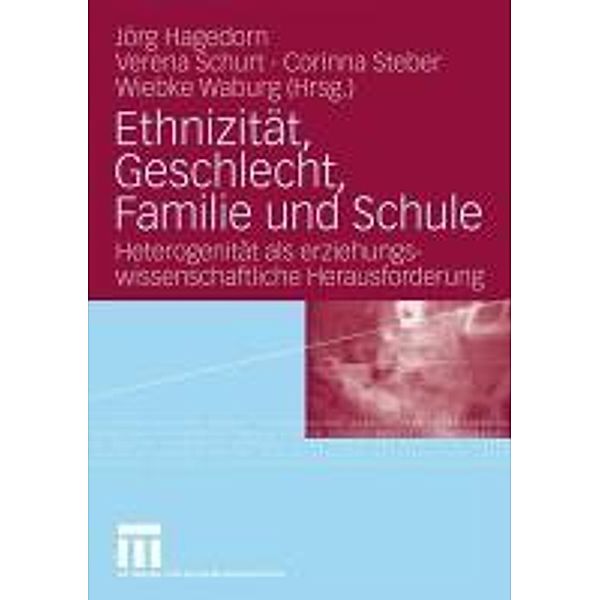 Ethnizität, Geschlecht, Familie und Schule, Jörg Hagedorn, Verena Schurt, Corinna Steber, Wiebke Waburg