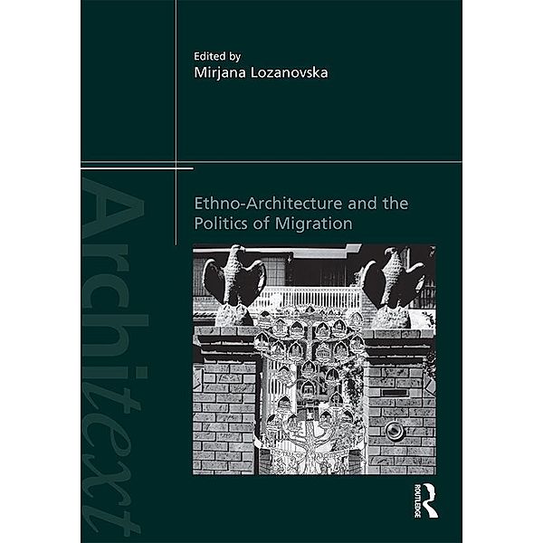 Ethno-Architecture and the Politics of Migration