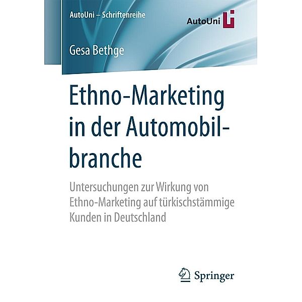 Ethno-Marketing in der Automobilbranche / AutoUni - Schriftenreihe Bd.111, Gesa Bethge