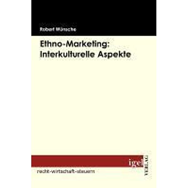 Ethno Marketing: Interkulturelle Aspekte, Robert Wünsche