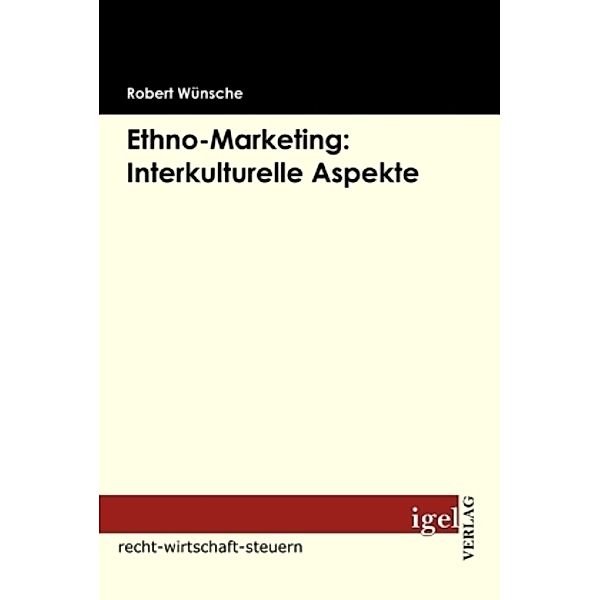 Ethno-Marketing: interkulturelle Aspekte, Robert Wünsche