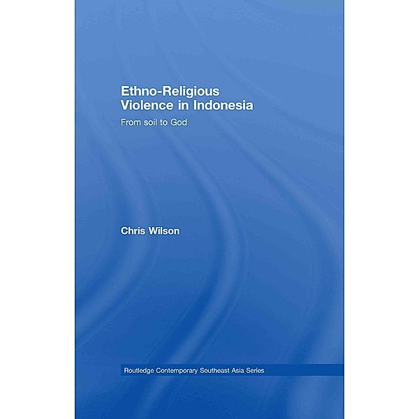 Ethno-Religious Violence in Indonesia, Chris Wilson
