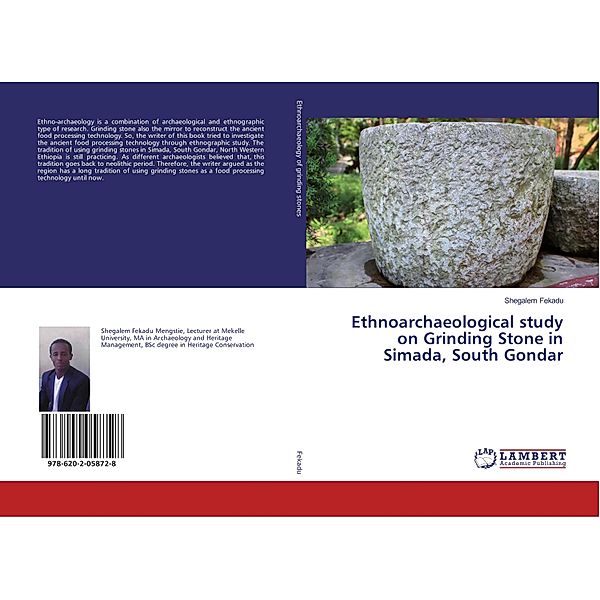 Ethnoarchaeological study on Grinding Stone in Simada, South Gondar, Shegalem Fekadu