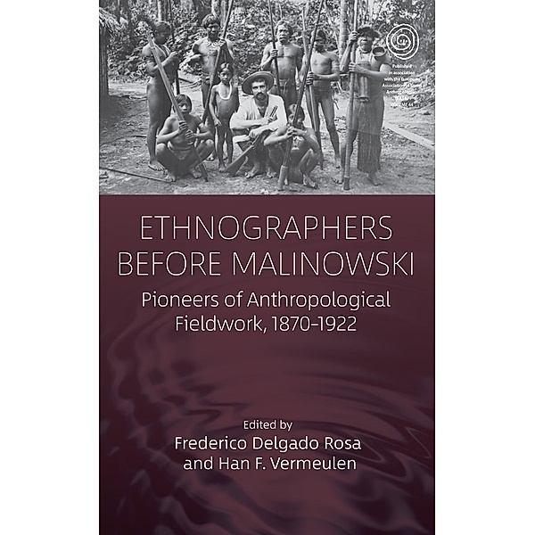 Ethnographers Before Malinowski / EASA Series Bd.44