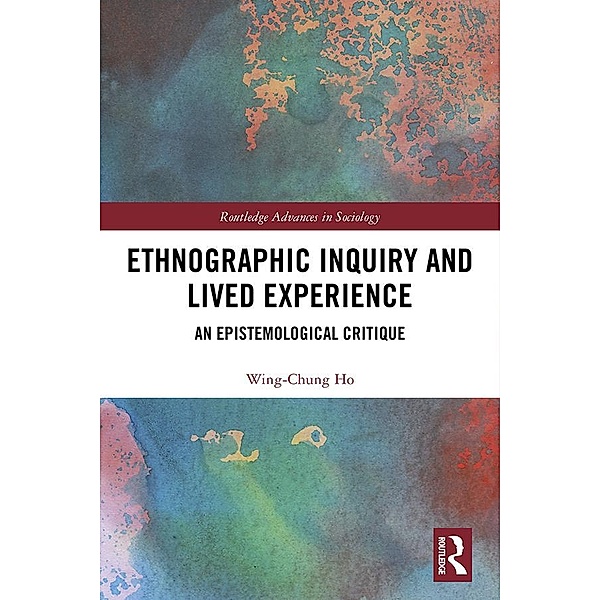 Ethnographic Inquiry and Lived Experience, Wing-Chung Ho