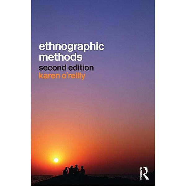 Ethnographic Methods, Karen O'Reilly