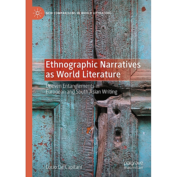 Ethnographic Narratives as World Literature, Lucio De Capitani