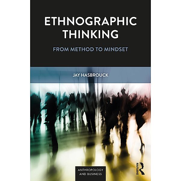 Ethnographic Thinking, Jay Hasbrouck
