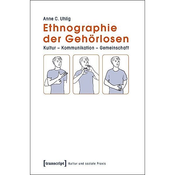 Ethnographie der Gehörlosen, Anne C. Uhlig