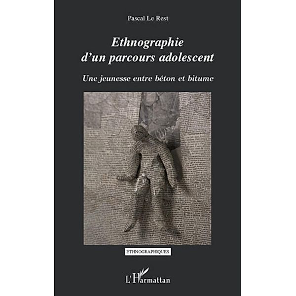 Ethnographie d'un parcours adolescent, Pascal LE REST Pascal LE REST