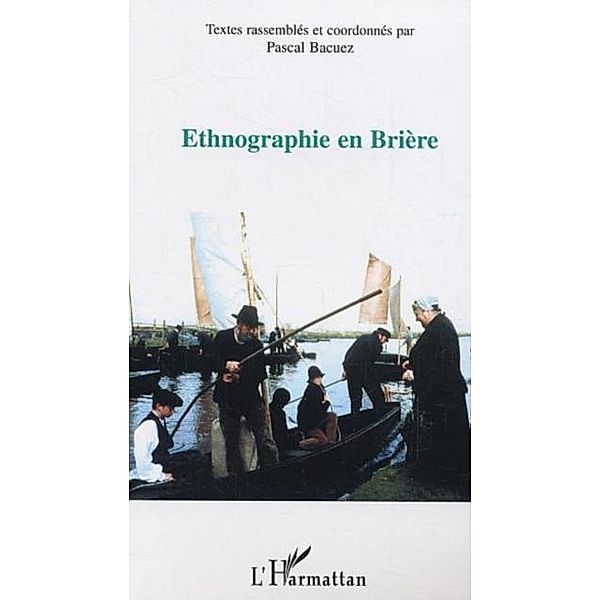 Ethnographie en Briere / Hors-collection, Pascal Bacuez