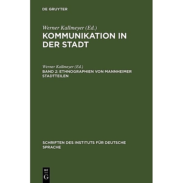 Ethnographien von Mannheimer Stadtteilen / Schriften des Instituts für Deutsche Sprache Bd.4.2