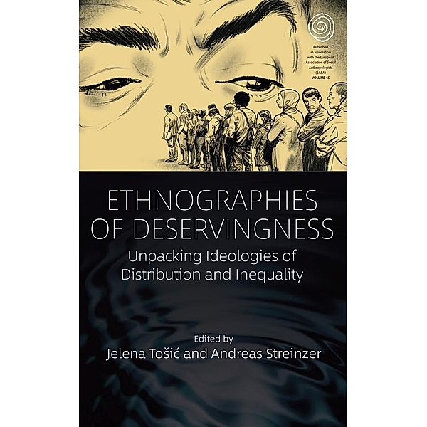 Ethnographies of Deservingness / EASA Series Bd.45