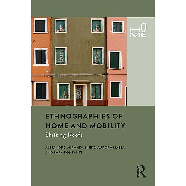 Ethnographies of Home and Mobility, Alejandro Miranda Nieto, Aurora Massa, Sara Bonfanti